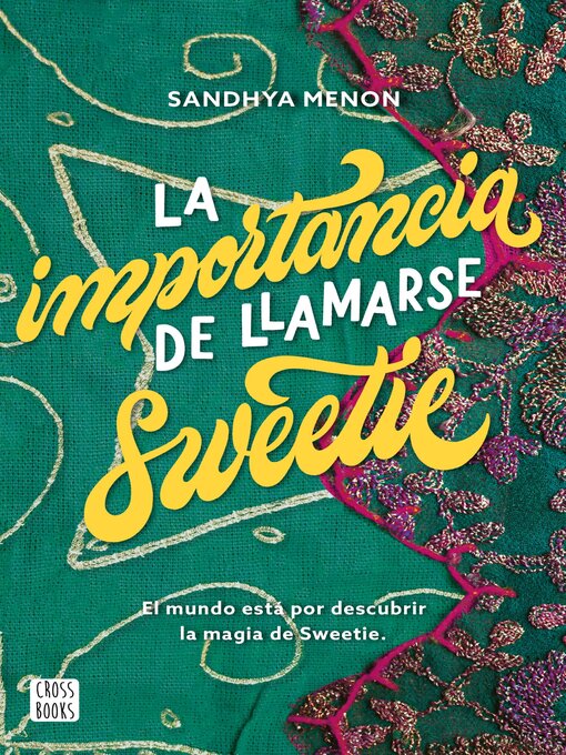 Title details for La importancia de llamarse Sweetie by Sandhya Menon - Available
